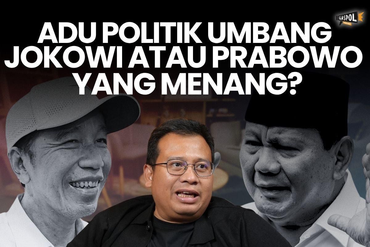 Gaspol Hari Ini: Adu Politik “Umbang”, Jokowi atau Prabowo Menang?